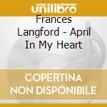 Frances Langford - April In My Heart cd