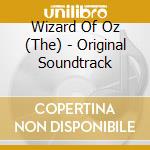 Wizard Of Oz (The) - Original Soundtrack cd musicale di Wizard Of Oz (The)