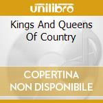 Kings And Queens Of Country cd