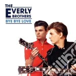 Everly Brothers (The) - Bye Bye Love cd