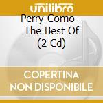 Perry Como - The Best Of (2 Cd) cd musicale di Perry Como