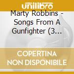Marty Robbins - Songs From A Gunfighter (3 Cd) cd