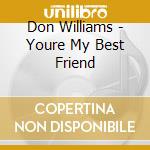 Don Williams - Youre My Best Friend cd