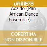 Adzido (Pan African Dance Ensemble) - Under African Skies cd