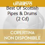 Best Of Scottish Pipes & Drums (2 Cd) cd