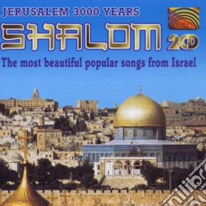 Shalom: The Most Beautiful Popular songs From Israel / Various (2 Cd) cd musicale di AA.VV.