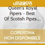 Queen's Royal Pipers - Best Of Scotish Pipes & Drums