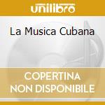 La Musica Cubana cd
