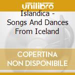 Islandica - Songs And Dances From Iceland