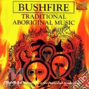 Traditional Aborigenal Music cd musicale di BUSHFIRE