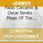 Pablo Carcamo & Oscar Benito - Magic Of The Paraguayan Harp & Indian Flutes cd