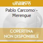 Pablo Carcomo - Merengue cd musicale di Pablo Carcomo