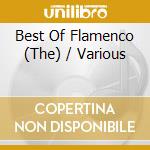 Best Of Flamenco (The) / Various cd musicale di Artisti Vari