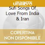 Sufi Songs Of Love From India & Iran cd