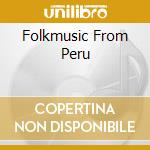 Folkmusic From Peru cd musicale di WAYNA PICCHU
