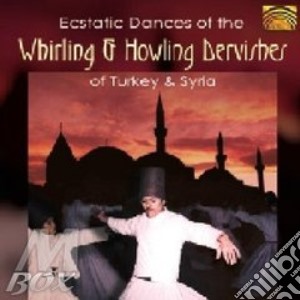 Deben Bhattacharya - Ecstatic Dances Of The Whirling Dervishe cd musicale di Deben Bhattacharya