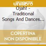 Ojah! - Traditional Songs And Dances Fro cd musicale di ADZIDO