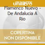 Flamenco Nuevo - De Andalucia A Rio cd