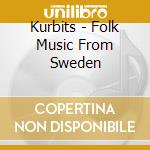 Kurbits - Folk Music From Sweden cd