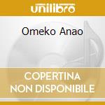 Omeko Anao cd