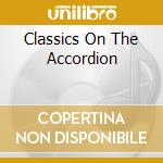 Classics On The Accordion cd musicale di Enrique Ugarte