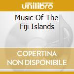 Music Of The Fiji Islands cd