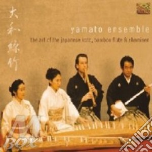 Yamato Ensemble - Art Of The Japanese Koto Shakuhachi & Shamisen cd musicale di Ensemble Yamato