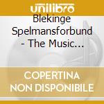 Blekinge Spelmansforbund - The Music Of Sweden cd musicale di BLEKINGE SPELMANSFOR