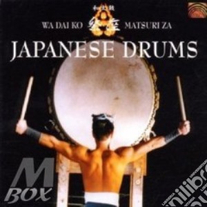 Wadaiko Matsuriza - Japanese Drums cd musicale di Wadaiko Matsuriza