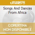 Songs And Dances From Africa cd