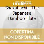 Shakuhachi - The Japanese Bamboo Flute