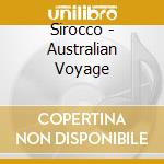 Sirocco - Australian Voyage cd musicale di SIROCCO
