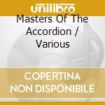 Masters Of The Accordion / Various cd