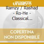 Ramzy / Rashad - Ro-He - Classical Egyptian Dance cd musicale di RAMZY / RASHAD