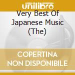 Very Best Of Japanese Music (The) cd musicale di Artisti Vari