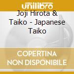Joji Hirota & Taiko - Japanese Taiko cd