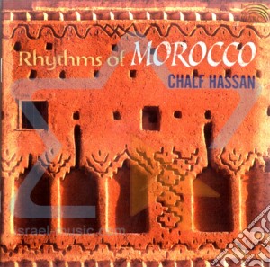 Hassan Chalf - Rhythms Of Morocco cd musicale di Chalf Hassan
