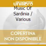 Music Of Sardinia / Various cd musicale di ARTISTI VARI