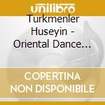Turkmenler Huseyin - Oriental Dance From Turkey