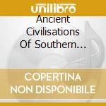 Ancient Civilisations Of Southern Africa cd