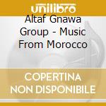 Altaf Gnawa Group - Music From Morocco