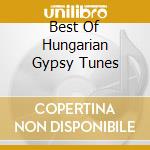 Best Of Hungarian Gypsy Tunes cd musicale di Andras Farkas