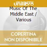 Music Of The Middle East / Various cd