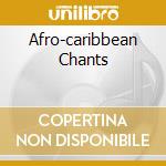 Afro-caribbean Chants cd musicale di RAPOSO BONI