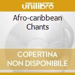 Afro-caribbean Chants cd