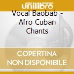 Vocal Baobab - Afro Cuban Chants