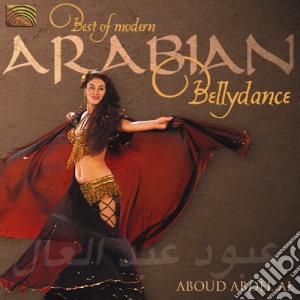 Aboud Abdel Al - Best Of Modern Arabian Bellydance cd musicale di ABDEL AL ABOUD