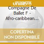 Compagne De Ballet F - Afro-caribbean Rhythms From Haiti cd