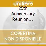 25th Anniversary Reunion Concert cd musicale di GOLDEN BOUGH