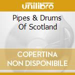 Pipes & Drums Of Scotland cd